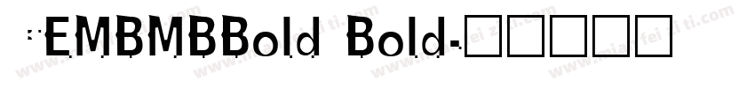 CEMBMBBold Bold字体转换